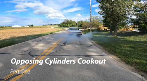 Opposing Cylinders Cookout – Part 1