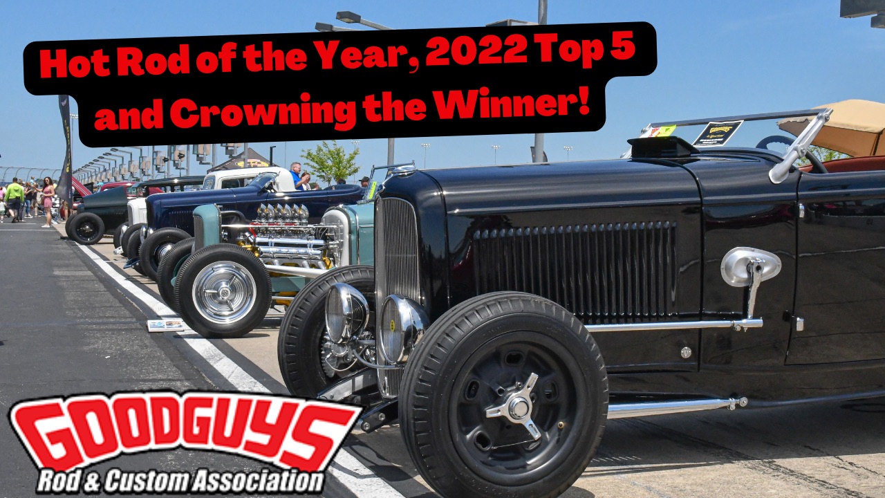 Hot Rod of the Year, 2022 Top 5 and Crowning the Winner!