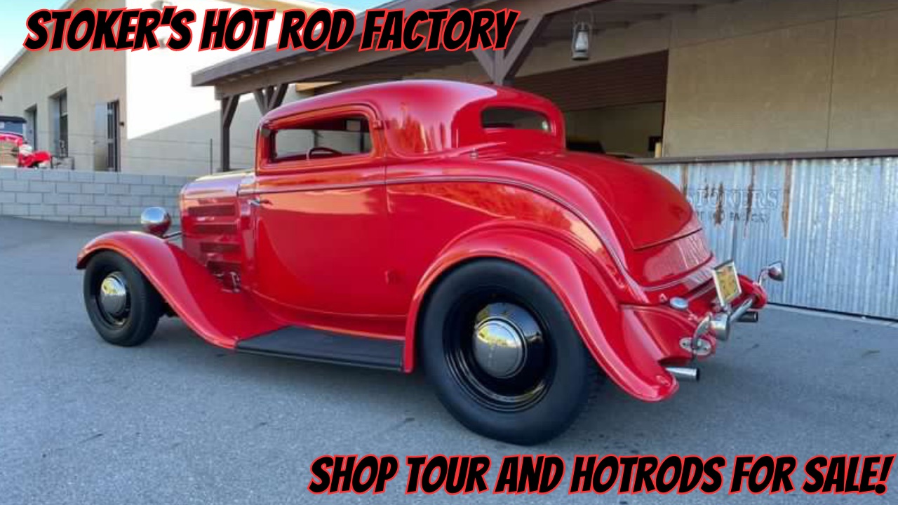Stoker’s Hot Rod Factory.  Shop Tour and Hotrods For Sale!