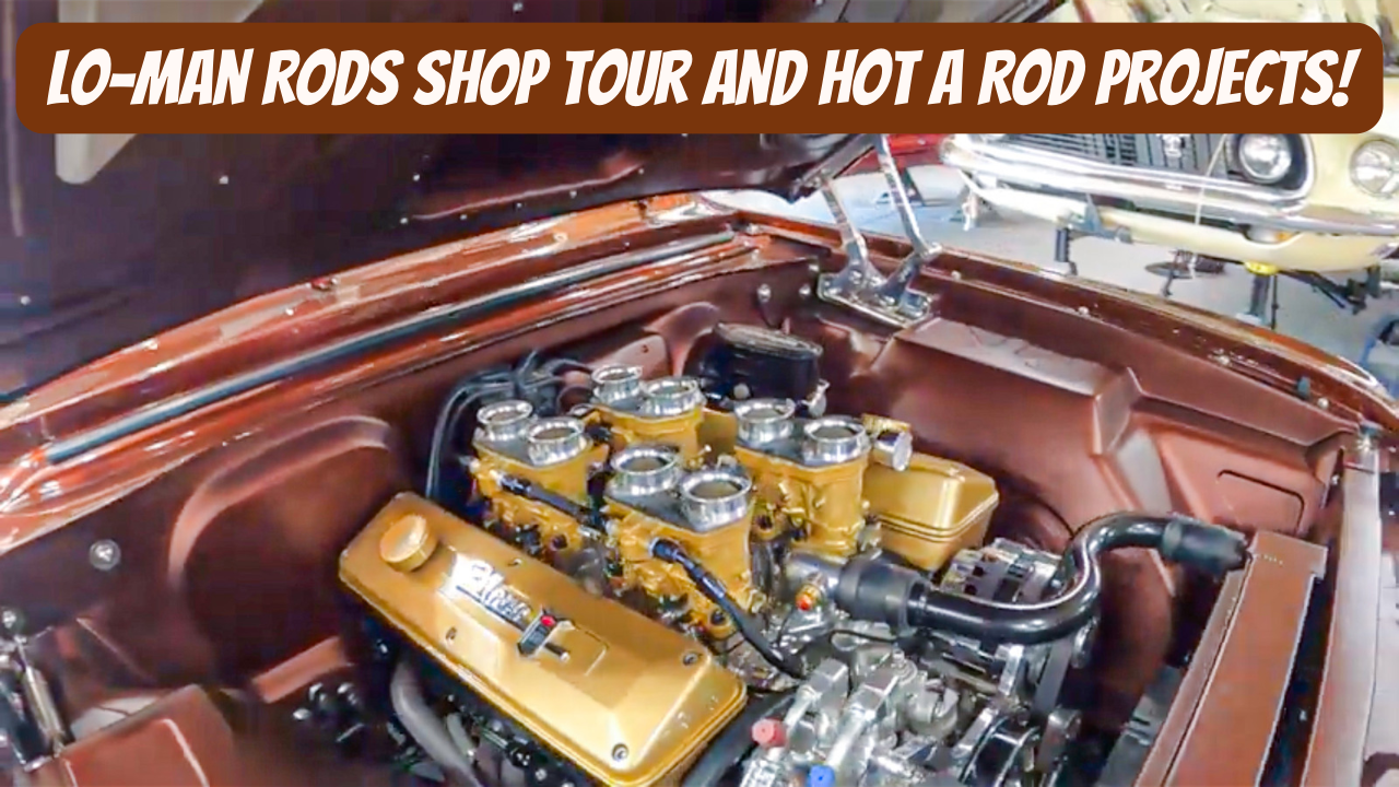 Lo-Man Rods Shop Tour and Hot Rod Projects!