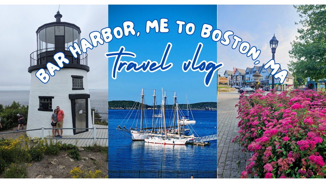 Travel from Bar Harbor, Maine and Acadia National Park down to Boston, Massachusetts!