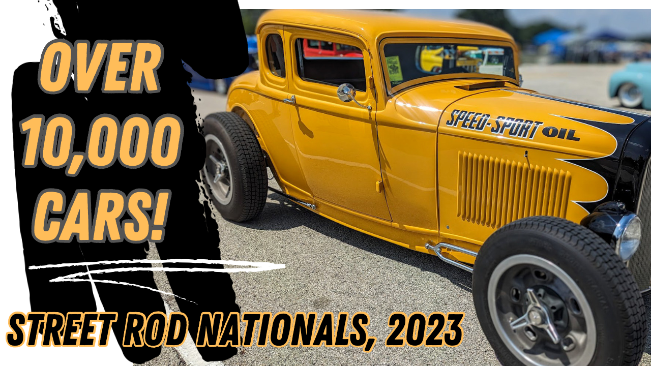 Street Rod Nationals, 2023!