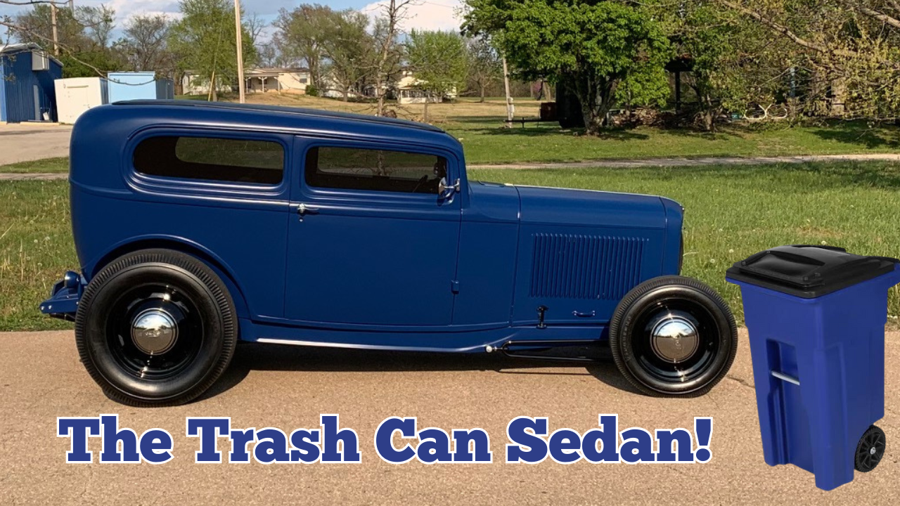 The Trash Can Sedan- It’s a Keeper!